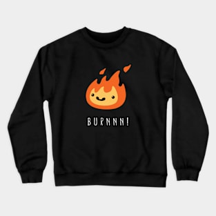 Burn! Crewneck Sweatshirt